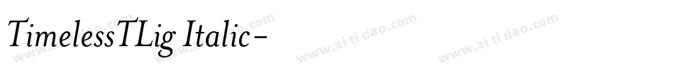 TimelessTLig Italic字体转换